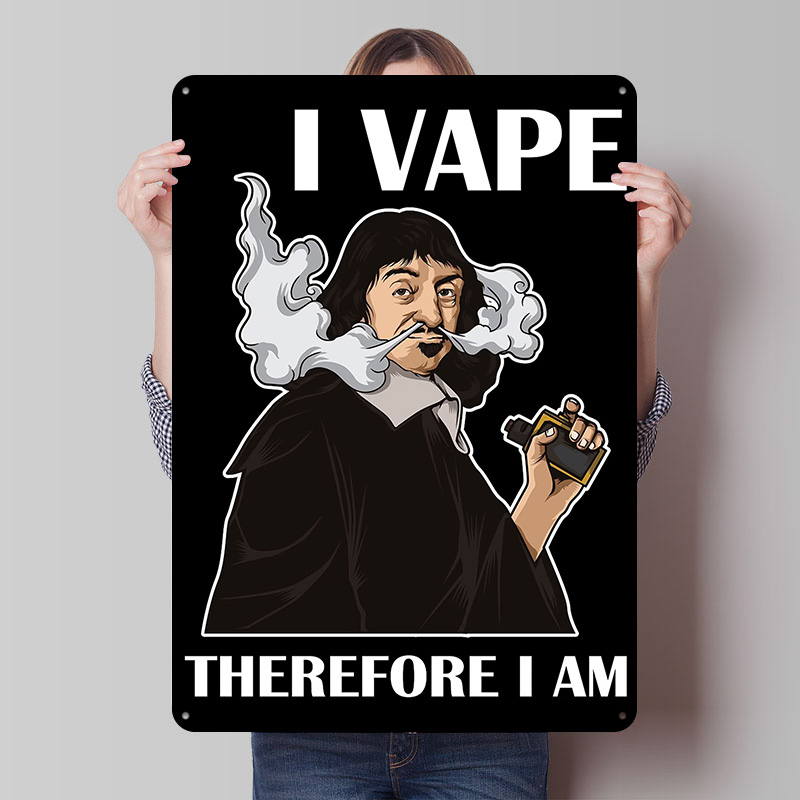 I Vape Therefore I Am Tinplate - Vape Decoration 评论和价格