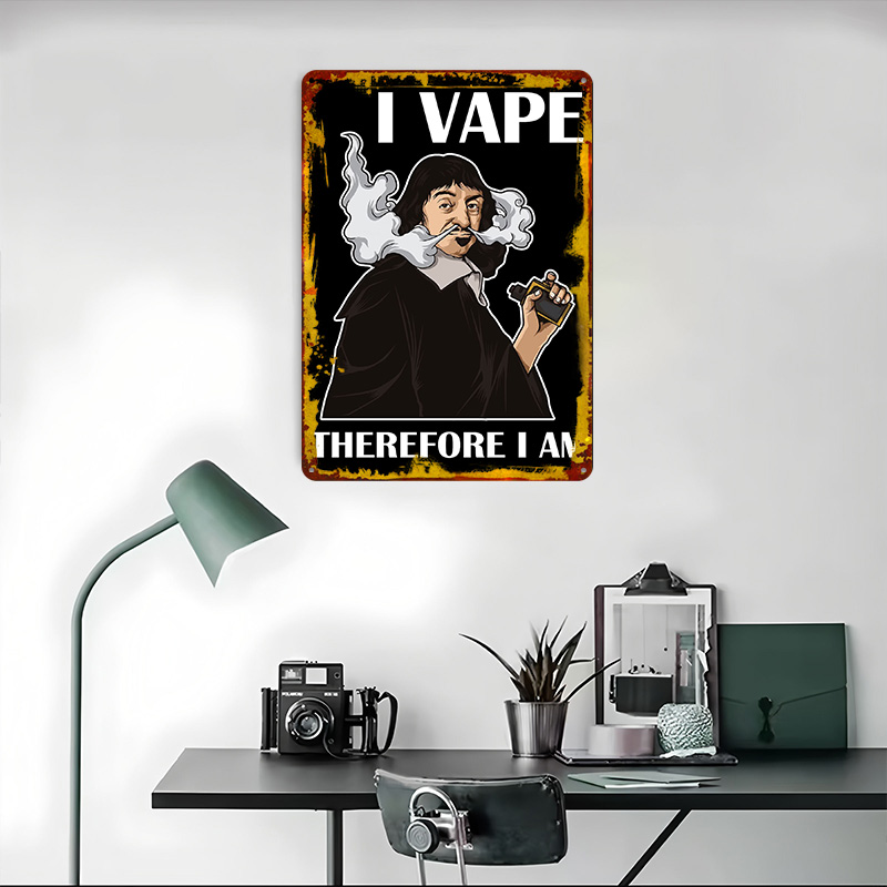 I Vape Therefore I Am Tinplate - Vape Decoration 评论和价格